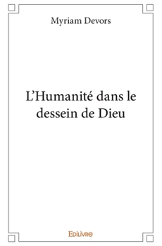 Paperback L'Humanité dans le dessein de Dieu [French] Book