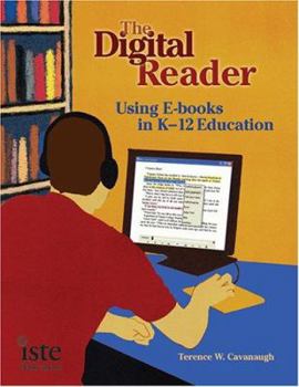 Paperback The Digital Reader: Using E-Books in K-12 Education Book