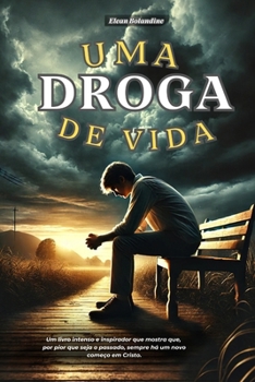 Uma droga de vida (Portuguese Edition)