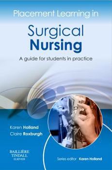 Paperback Placement Learning in Surgical Nursing: A Guide for Students in Practice Book