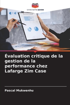 Paperback Évaluation critique de la gestion de la performance chez Lafarge Zim Case [French] Book