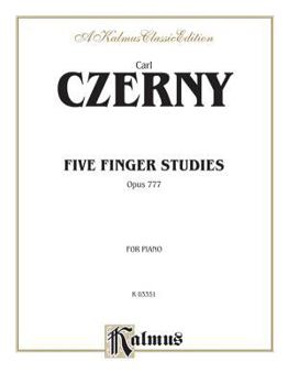 Paperback Five Finger Studies, Op. 777 (Kalmus Edition) Book