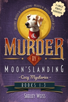 Moon's Landing Cozy Mysteries Books 1-3: Large Print Edition