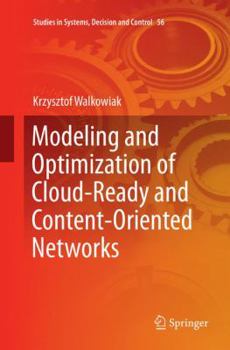 Paperback Modeling and Optimization of Cloud-Ready and Content-Oriented Networks Book