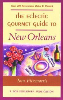 Paperback The Eclectic Gourmet Guide to New Orleans Book