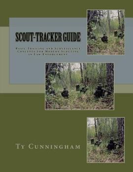 Paperback Scout-Tracker Guide: Basic Trailing and Surveillance Concepts for Modern Scouting in Law Enforcement Book