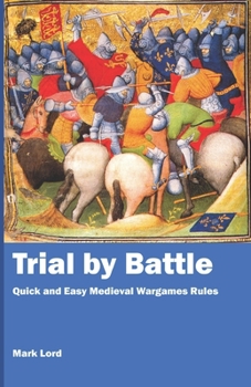 Paperback Trial by Battle: Quick and Easy Medieval Wargames Rules Book