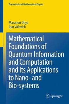 Hardcover Mathematical Foundations of Quantum Information and Computation and Its Applications to Nano- And Bio-Systems Book