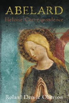Abelard Correspondence with Heloise: Literal Translation (Abelard and Heloise Correspondence Book 1)