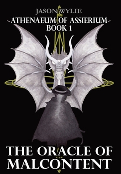 The Oracle of Malcontent - Book #1 of the Athenaeum of Assierium