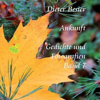 Paperback Ankunft: Gedichte und Fotografien Band 7 [German] Book