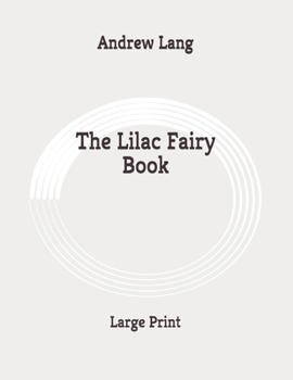 Paperback The Lilac Fairy Book: Large Print Book