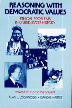 Paperback Reasoning with Democratic Values: Ethical Problems in United States History Book