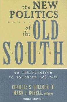 Paperback The New Politics of the Old South: An Introduction to Southern Politics Book