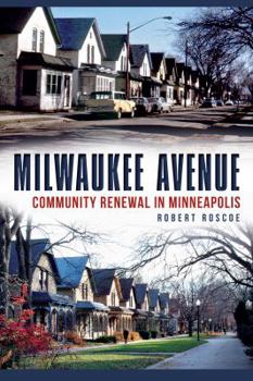 Paperback Milwaukee Avenue: Community Renewal in Minneapolis Book