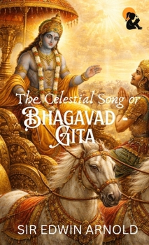 The Celestial Song Or Bhagavad - Gita Sir Edwin Arnold Hardback Edition Sasa Publishing Classic Series 2026