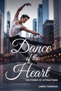 Paperback Dance of the Heart: The Power of Attractions Book