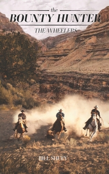Paperback The Bounty Hunter - The Wheelers Book