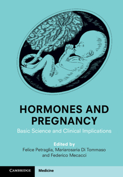 Hardcover Hormones and Pregnancy: Basic Science and Clinical Implications Book