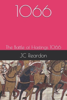 1066: The Battle of Hastings 1066