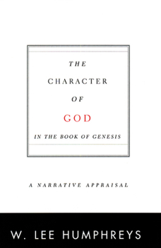Paperback The Character of God in the Book of Genesis: A Narrative Appraisal Book