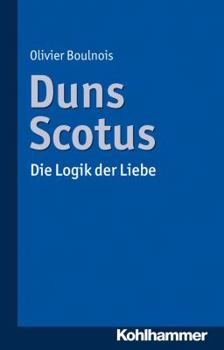 Paperback Duns Scotus: Die Logik Der Liebe [German] Book