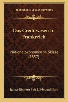 Paperback Das Creditwesen In Frankreich: Nationalokonomische Skizze (1857) [German] Book