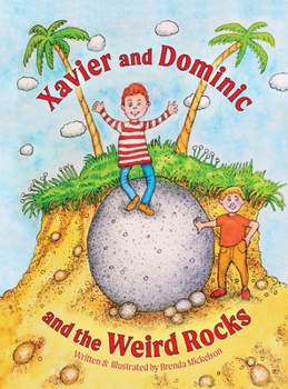 Hardcover Xavier and Dominic and the Weird Rocks Book