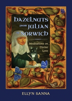 Paperback Hazelnuts from Julian of Norwich: Meditations on Divine Love Book