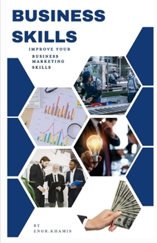 Paperback Bussiness skills: Improve your business/marketing skills Book