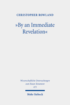 Hardcover By an Immediate Revelation: Studies in Apocalypticism, Its Origins and Effects Book