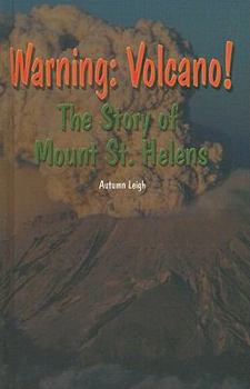 Warning: Volcano! the Story of Mount St. Helens (The Rosen Publishing Group's Reading Room Collection) - Book  of the Rosen Publishing Group's Reading Room Collection