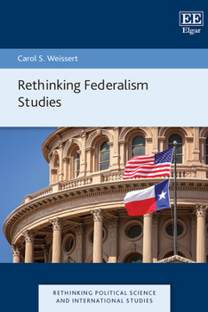 Hardcover Rethinking Federalism Studies (Rethinking Political Science and International Studies series) Book