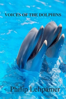 Paperback Voices of the Dolphins Book