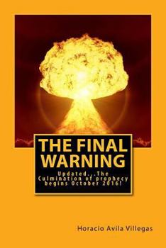 Paperback The Final Warning: The Culmination of Prophecy begins October 2016! Book