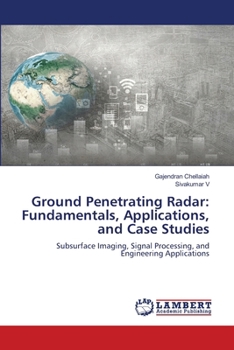 Paperback Ground Penetrating Radar: Fundamentals, Applications, and Case Studies Book