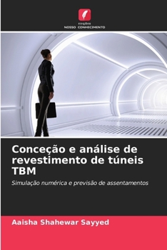 Conceção e análise de revestimento de túneis TBM (Portuguese Edition)