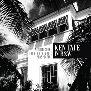 Paperback Ken Tate: Architecture from a Cinematic Perspective Book