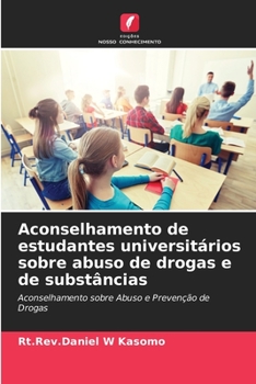 Paperback Aconselhamento de estudantes universitários sobre abuso de drogas e de substâncias [Portuguese] Book