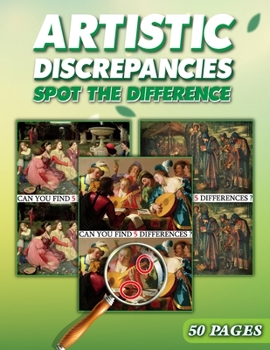 Paperback Artisitic Discrepancies: Spot The Difference: Classic Art Edition Book