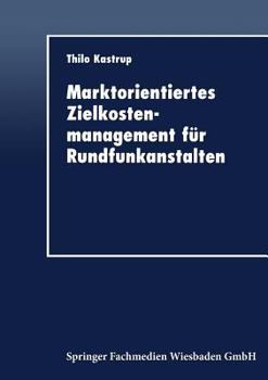Paperback Marktorientiertes Zielkostenmanagement Für Rundfunkanstalten [German] Book