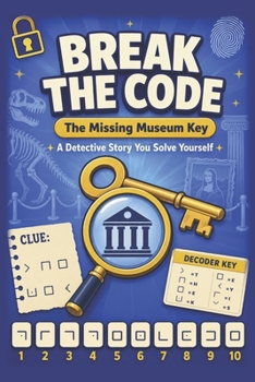BREAK THE CODE: The Missing Museum Key
