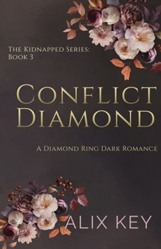 Conflict Diamond: A Diamond Ring Dark Romance (Kidnapped Trilogy)