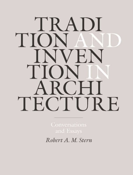 Hardcover Tradition and Invention in Architecture: Conversations and Essays Book