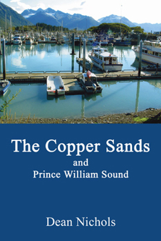 Paperback The Copper Sands and Prince William Sound Book