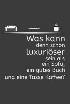 Was kann den schon luxuri�ser sein als ein Sofa, ein gutes Buch und ein Kaffee: Lehrer-Kalender im DinA 5 Format f�r Lehrerinnen und Lehrer Organizer Schuljahresplaner f�r P�dagogen