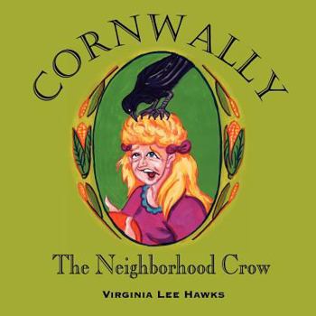 Paperback Cornwally the Neighborhood Crow Book
