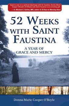 Paperback 52 Weeks with Saint Faustina: A Year of Grace and Mercy Book