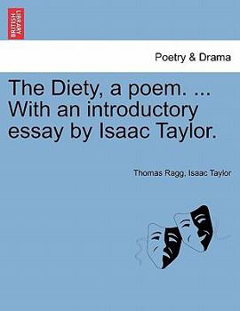 Paperback The Diety, a Poem. ... with an Introductory Essay by Isaac Taylor. Book