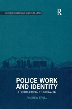 Paperback Police Work and Identity: A South African Ethnography Book